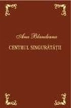 Centrul singuratatii Editie bibliofila