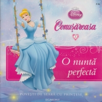 Disney Printese - Cenusareasa. O nunta perfecta - Povesti de seara cu printese