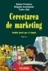 Cercetarea de marketing. Studiul pietei pur si simplu. Editia a II-a