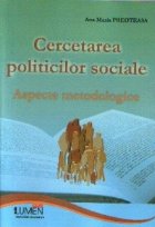 Cercetarea politicilor sociale Aspecte metodologice