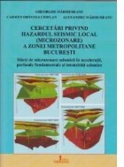 Cercetari privind hazardul seismic local (microzonare) a zonei metropolitane Bucuresti