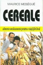 Cereale Alimente medicamente pentru viata