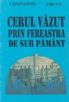 Cerul vazut prin fereastra de sub pamant