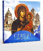 Ceruri. Manastiri si schituri din Arhiepiscopia Iasilor