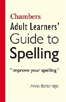 Chambers Adult Learner's Guide to Spelling