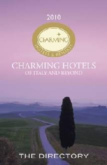 Charming Hotels and Resorts of Italy and Beyond