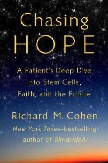 Chasing Hope: A Patient's Deep Dive into Stem Cells, Faith,