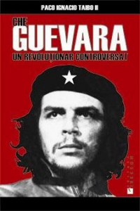 Che Guevara - un revolutionar controversat