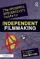 Cheerful Subversive\ Guide Independent Filmmaking