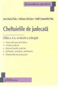 Cheltuielile de judecata, ed. a 2-a ravazuta si adaugita