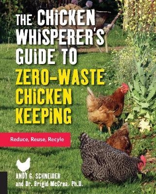 Chicken Whisperer's Guide to Zero-Waste Chicken Keeping