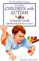 Children with Autism, A Parent s Guide