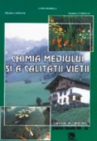 Chimia mediului si a calitatii vietii. Curriculum optional pentru clasele VII-XI