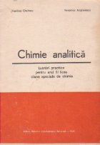 Chimie analitica. Lucrari practice pentru anul III liceu clase speciale de chimie