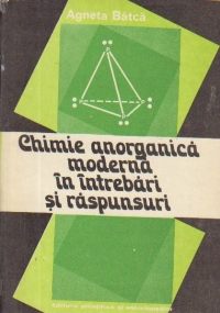 Chimie anorganica moderna in intrebari si raspunsuri (Structura atomului si legatura chimica)