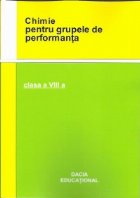 Chimie pentru grupele de performanta clasa a VIII-a