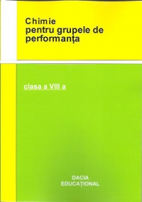 Chimie pentru grupele de performanta clasa a VIII-a