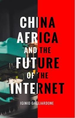 China, Africa, and the Future of the Internet