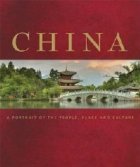 CHINA: A PORTRAIT OF THE PEOPLE, PLACE AND CULTURE