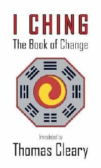 I CHING - THE BOOK OF CHANGE