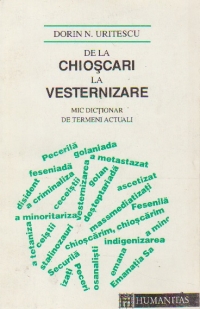 De la chioscari la vestenizare - Mic dictionar de termeni actuali