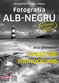 Chip Kompakt - Fotografia alb-negru pe intelesul tuturor