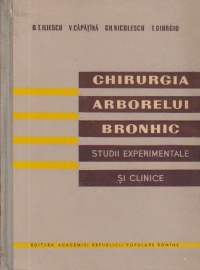 Chirurgia arborelui bronchic - Studii experimentale si clinice