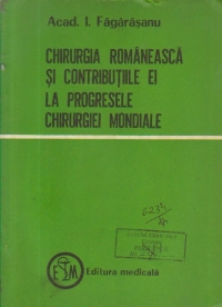 Chirurgia romaneasca si contributiile ei la progresele chirurgiei mondiale