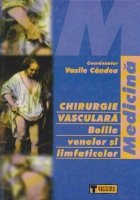 Chirurgie vasculara Bolile venelor limfaticelor