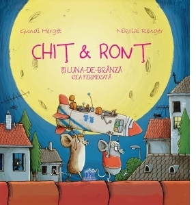 Chit & Ront si luna-de-branza cea fermecata