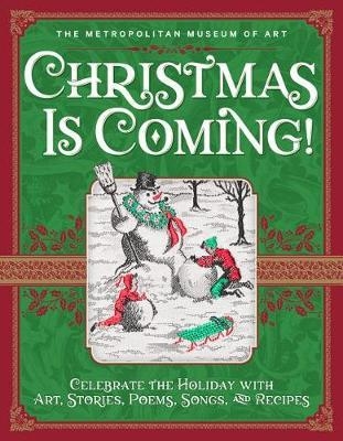 Christmas Is Coming!: Celebrate the Holiday with Art, Storie