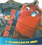 Chuggington - Wilson. S-alunecam pe sine!