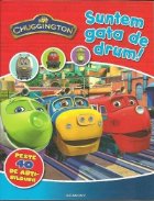 Chuggington - Suntem gata de drum!