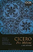 Cicero Pro Milone: A Selection