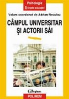 Cimpul universitar actorii sai