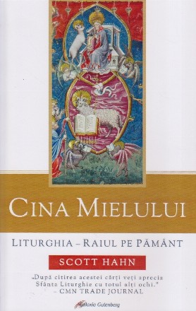 Cina Mielului. Liturghia. Raiul pe pamant