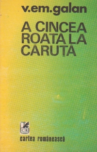 A cincea roata la caruta (proza scurta)