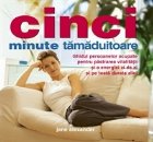 Cinci minute tamaduitoare ghidul persoanelor