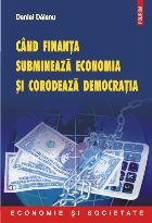 Cind finanța subminează economia și