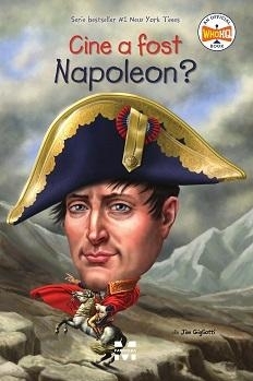 Cine a fost Napoleon?