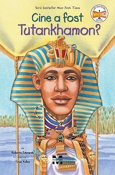 Cine a fost Tutankhamon?