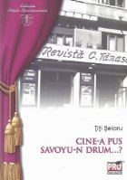 Cine-a pus Savoyu-n drum...?