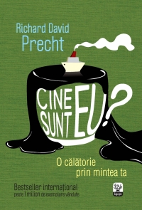 Cine sunt eu? O calatorie prin mintea ta