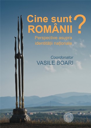 Cine sunt romanii? Perspective asupra identitatii nationale