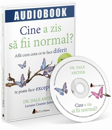 Cine a zis sa fii normal? Afla cum ceea ce te face diferit te poate face exceptional (Audiobook)