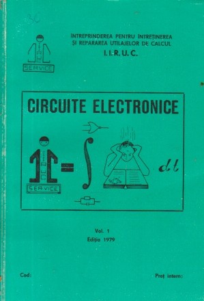 Circuite electronice, Volumul I (I.I.R.U.C.)