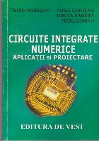 Circuite integrate numerice Aplicatii proiectare