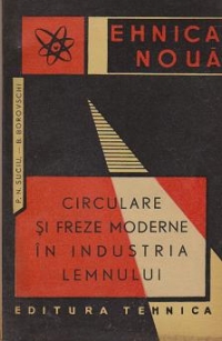 Circulare si freze moderne in industria lemnului