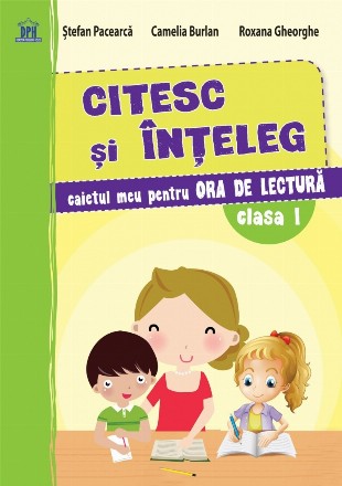 Citesc și înțeleg - Caiet de lectură - Clasa I