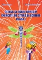 Citesc si scriu corect! Exercitii de citire si scriere Clasa I